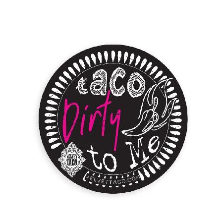 TACO DIRTY TO ME STICKER